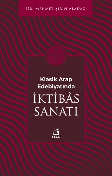 Klasik Arap Edebiyatında İktibas Sanatı