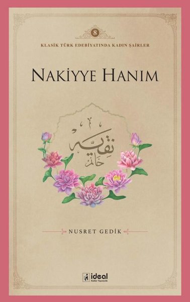 Nakiyye Hanım - Klasik Türk Edebiyatında Kadın Şairler 8