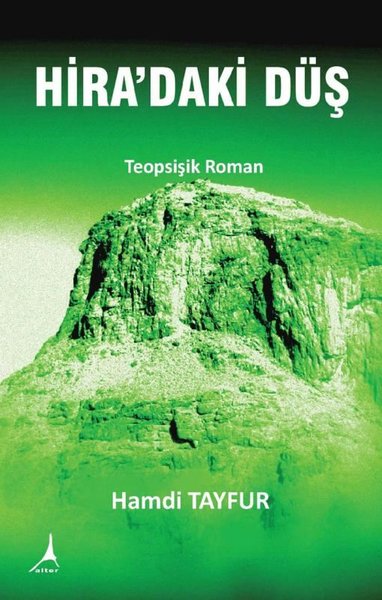 Hira'daki Düş - Teopsişik Roman