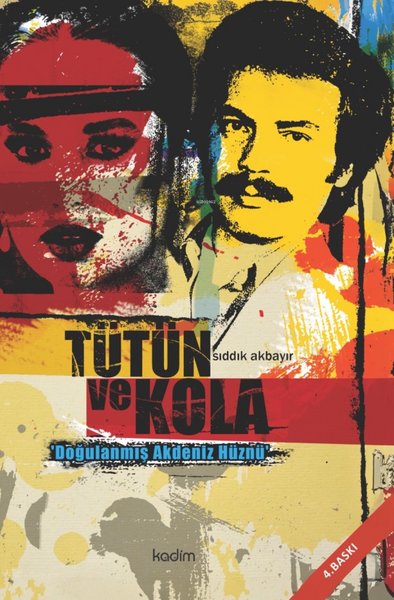 Tütün ve Kola - Doğulanmış Akdeniz Hüznü