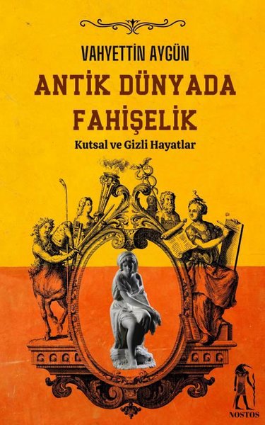 Antik Dünyada Fahişelik - Kutsal ve Gizli Hayatlar