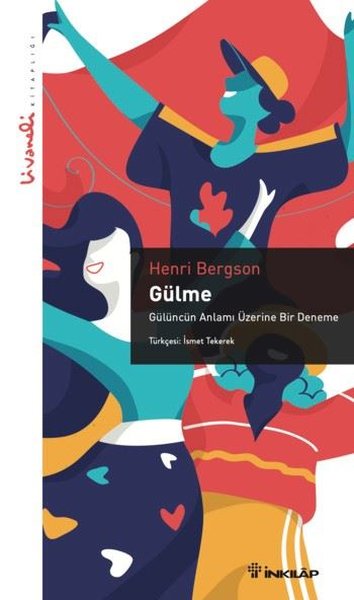 Gülme - Gülüncün Anlamı Üzerine Bir Deneme - Livaneli Kitaplığı