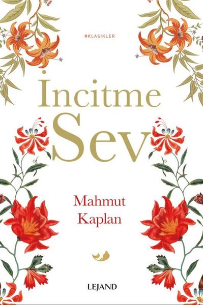 İncitme Sev-Klasikler