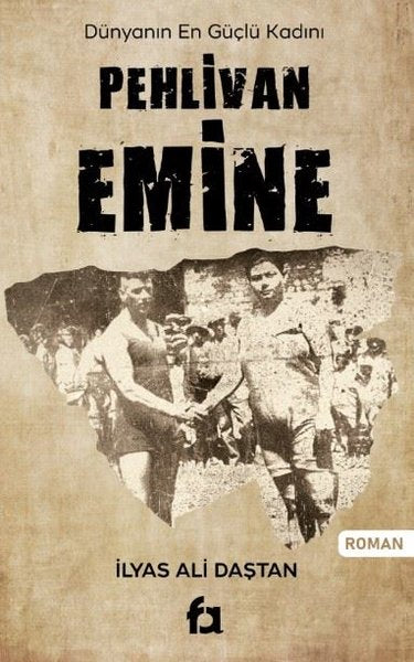 Pehlivan Emine - Dünyanın En Güçlü Kadını