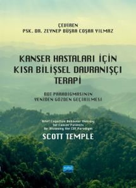 Kanser Hastaları İçin Kısa Bilişsel Davranışçı Terapi - BDT Paradigmasının Yeniden Gözden Geçirilmes