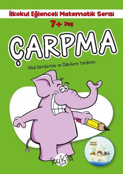 7+ Yaş Çarpma -İlkokul Eğlenceli Matematik Serisi - Okul Derslerine ve Ödevlerine Yardımcı
