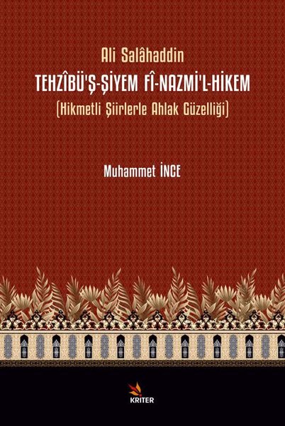 Ali Salahaddin: Tehzibü'ş-Şiyem Fi-Nazmi'l-Hikem - Hikmetli Şiirlerle Ahlak Güzelliği