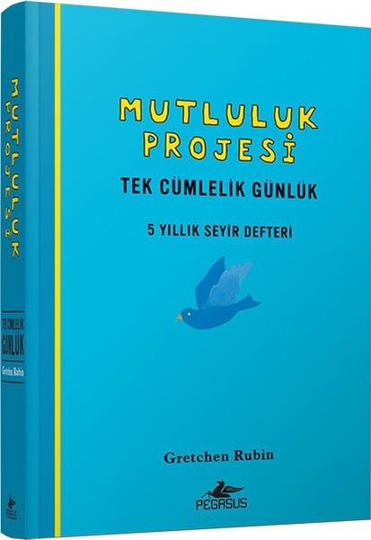 Mutluluk Projesi - Tek Cümlelik Günlük: 5 Yıllık Seyir Defteri