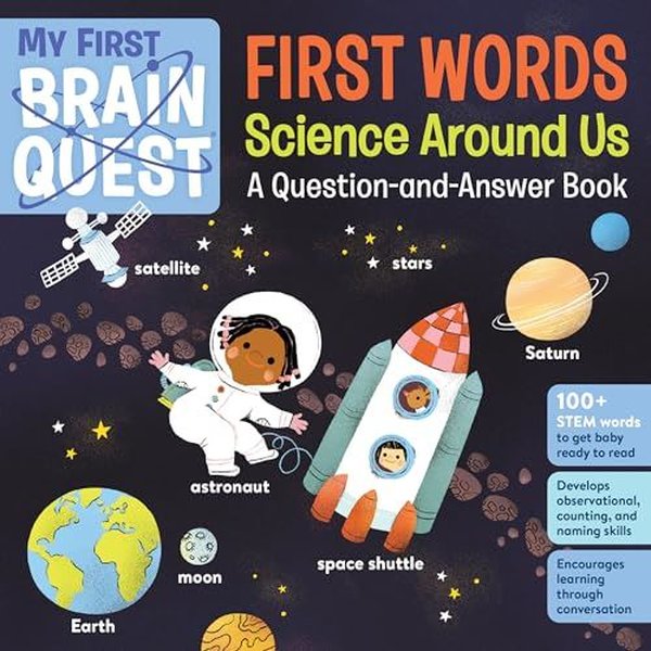 My First Brain Quest First Words: Science Around Us : A Question - and - Answer Book
