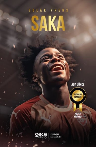 Solak Prens Bukayo Saka - Futbolun Renkleri - Poster Hediyeli