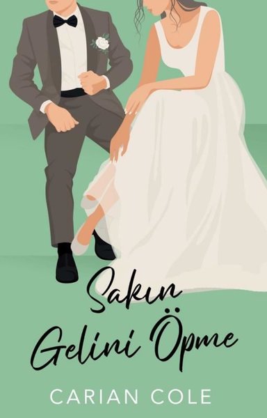 Sakın Gelini Öpme