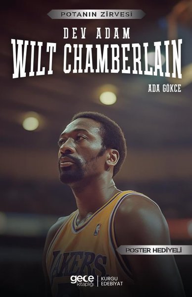 Dev Adam Wilt Chamberlain - Potanın Zirvesi - Poster Hediyeli