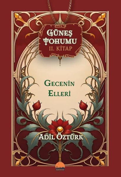 Gecenin Elleri - Güneş Tohumu 2. Kitap
