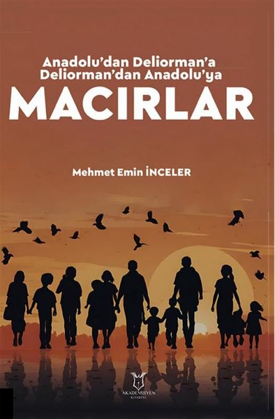 Anadolu'dan Deliorman'a Deliorman'dan Anadolu'ya Macırlar