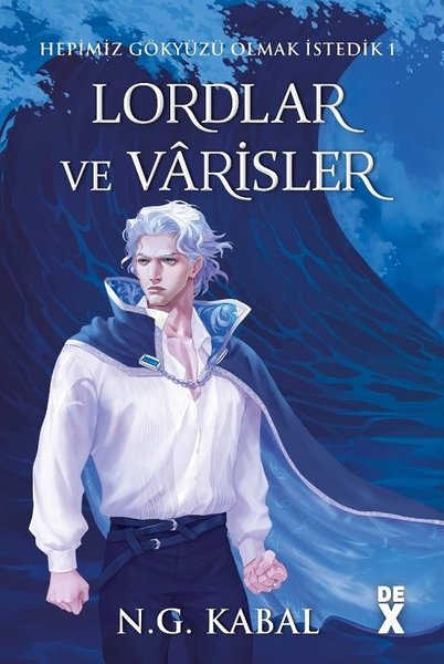 Hepimiz Gökyüzü Olmak İstedik 1 - Lordlar ve Varisler Mavi Şömiz