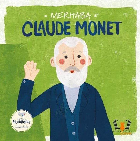 Merhaba Claude Monet - Sanatçıyla İlk Buluşma