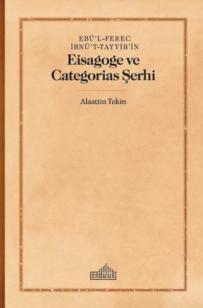 Ebü'l-Ferec İbnü't-Tayyib'in Eisagoge ve Categorias Şerhi