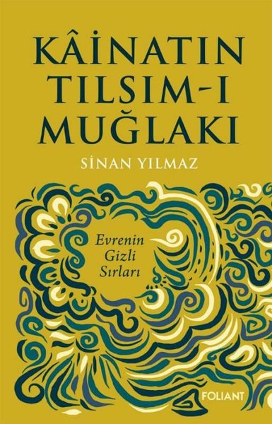 Kainatın Tılsım-ı Muğlakı - Evrenin Gizli Sırları