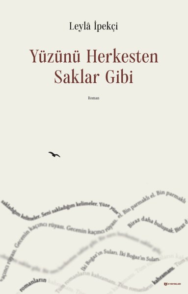 Yüzünü Herkesten Saklar Gibi