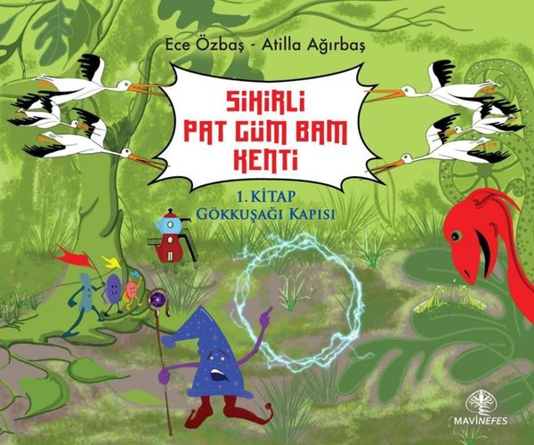 Sihirli Pat Güm Bam Kenti 1. Kitap Gökkuşağı Kapısı