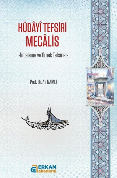 Hüdayi Tefsiri Mecalis - İnceleme ve Örnek Tefsirler