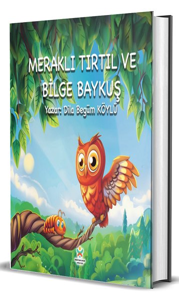 Meraklı Tırtıl ve Bilge Baykuş