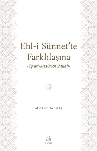 Ehl-i Sünnet'te Farklılaşma - Eş'ari-Maturidi İhtilafı