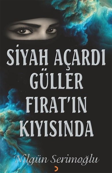 Siyah Açardı Güller Fırat'ın Kıyısında