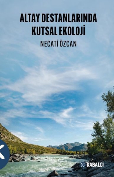 Altay Destanlarında Kutsal Ekoloji