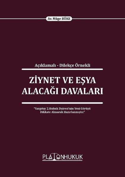 Açıklamalı - Dilekçe Örnekli Ziynet ve Eşya Alacağı Davaları