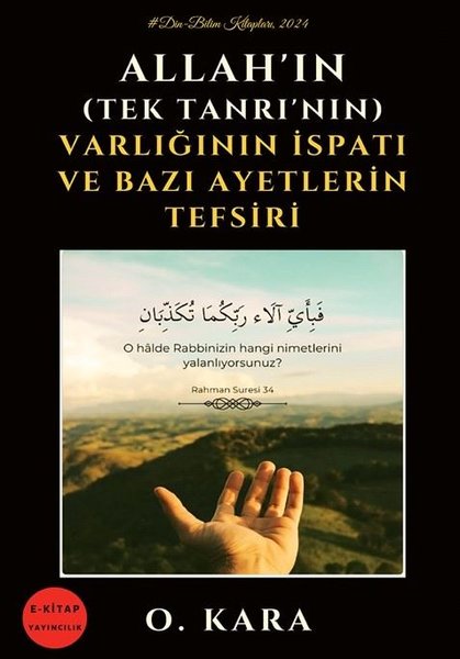 Allah'ın Tek Tanrı'nın Varlığının İspatı ve Bazı Ayetlerin Tefsiri - Din Bilim Kitapları 2024