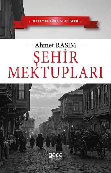 Şehir Mektupları - 100 Temel Türk Klasikleri