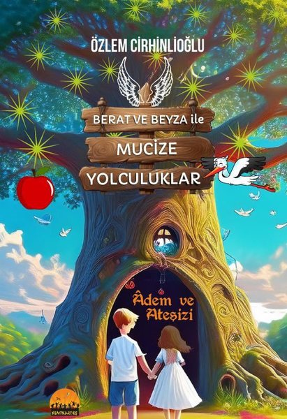 Berat ve Beyza İle Mucize Yolculuklar - Adem ve Ateşizi