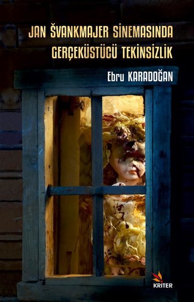 Jan Svankmajer Sinemasında Gerçeküstücü Tekinsizlik