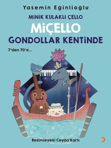 Minik Kulaklı Çello Miçello Gondollar Kentinde - 7'den 70'e