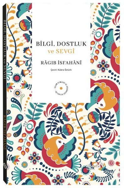Bilgi Dostluk ve Sevgi