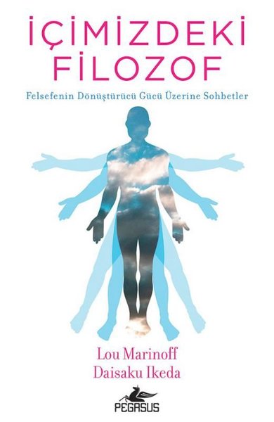 İçimizdeki Filozof: Felsefenin Dönüştürücü Gücü Üzerine Sohbetler