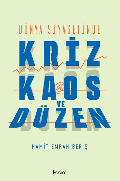 Dünya Siyasetinde Kriz Kaos ve Düzen
