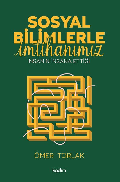 Sosyal Bilimlerle İmtihanımız - İnsanın İnsana Ettiği