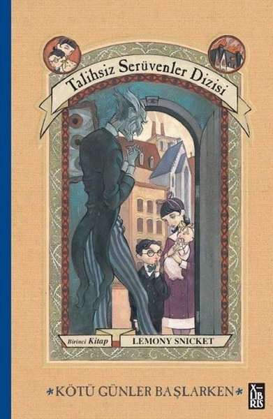 Kötü Günler Başlarken - Talihsiz Serüvenler Dizisi 1. Kitap