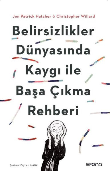 Belirsizlikler Dünyasında Kaygı İle Başa Çıkma Rehberi