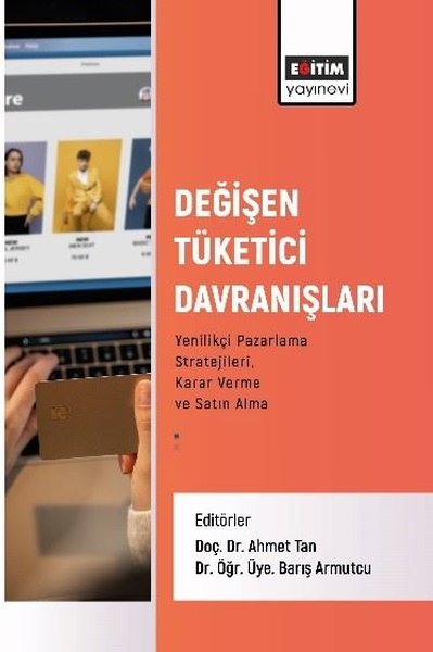 Değişen Tüketici Davranışları Yenilikçi Pazarlama Stratejileri Karar Verme ve Satın Alma