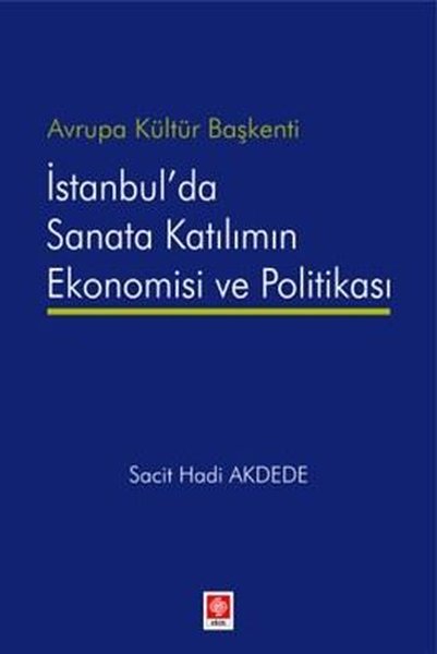 İstanbul'da Sanata Katılımın Ekonomisi ve Politikası - Avrupa Kültür Başkenti