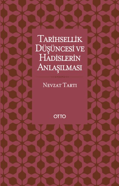 Tarihsellik Düşüncesi ve Hadislerin Anlaşılması