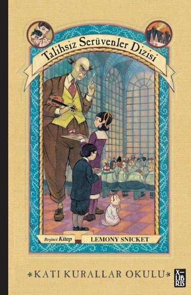 Katı Kurallar Okulu - Talihsiz Serüvenler Dizisi 5. Kitap