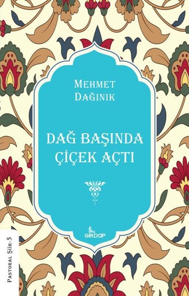 Dağ Başında Çiçek Açtı - Pastoral Şiir 5