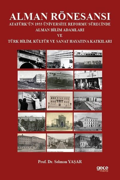 Alman Rönesansı - Atatürk'ün 1933 Üniversite Reformu Sürecinde Alman Bilim Adamları ve Türk BilimKü