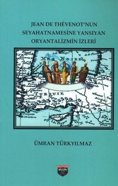 Jean de Thevenot'nun Seyahatnamesinde Yansıyan Oryantalizmin İzleri