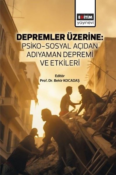 Depremler Üzerine: Psiko - Sosyal Açıdan Adıyaman Depremi ve Etkileri