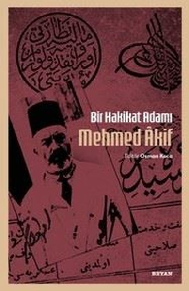 Bir Hakikat Adamı Mehmed Akif